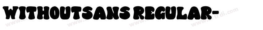 withoutsans Regular字体转换